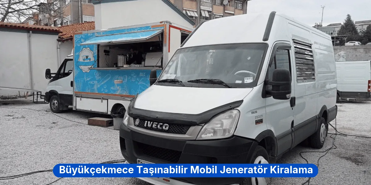 Büyükçekmece Taşınabilir Mobil Jeneratör Kiralama